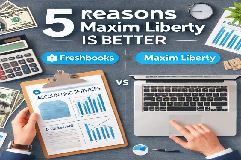 FreshBooks Review: 5 Reasons Maxim Liberty is Better